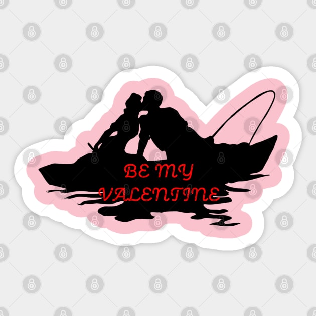 Be My Valentine While Fishing in a Boat Sticker by KeysTreasures